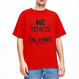 Men You Have Me Up To The Balls T Shirts Spanish Phrases Jokes Pure Cotton Tops Funny Short Sleeve O Neck Tees Big Size T-Shirt