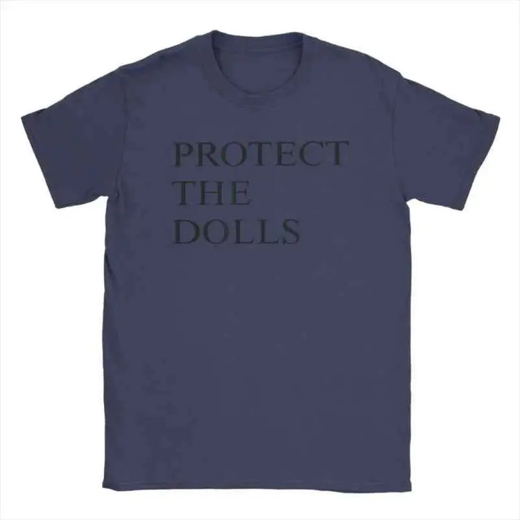 Men Women T-Shirt Protect The Dolls T Shirts Fashion Beach Tee Shirt Streetwear Casual Cotton Clothing Gift Idea