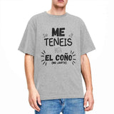 Men You Have Me Up To The Balls T Shirts Spanish Phrases Jokes Pure Cotton Tops Funny Short Sleeve O Neck Tees Big Size T-Shirt