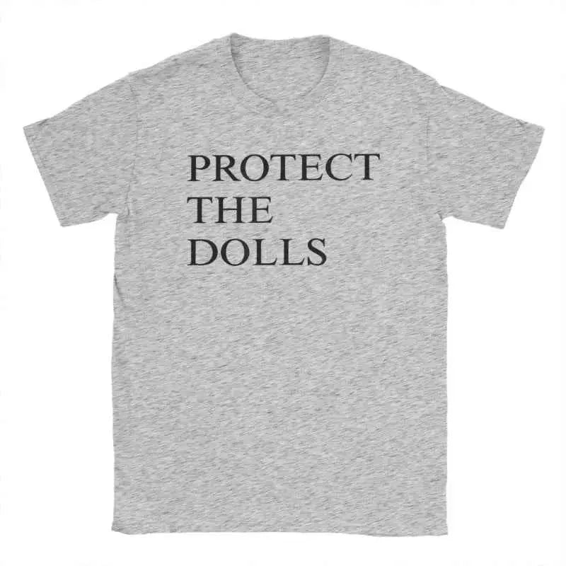 Men Women T-Shirt Protect The Dolls T Shirts Fashion Beach Tee Shirt Streetwear Casual Cotton Clothing Gift Idea