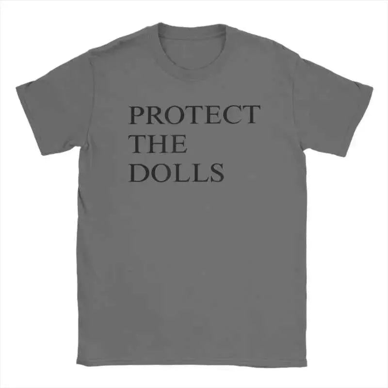 Men Women T-Shirt Protect The Dolls T Shirts Fashion Beach Tee Shirt Streetwear Casual Cotton Clothing Gift Idea