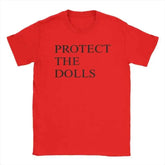 Men Women T-Shirt Protect The Dolls T Shirts Fashion Beach Tee Shirt Streetwear Casual Cotton Clothing Gift Idea