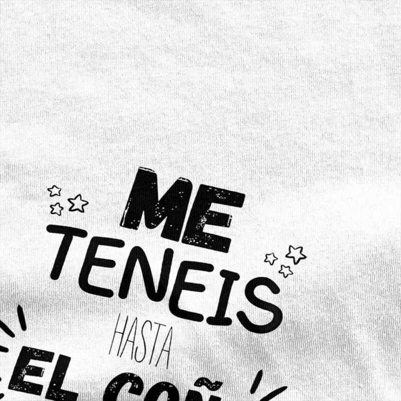 Men You Have Me Up To The Balls T Shirts Spanish Phrases Jokes Pure Cotton Tops Funny Short Sleeve O Neck Tees Big Size T-Shirt